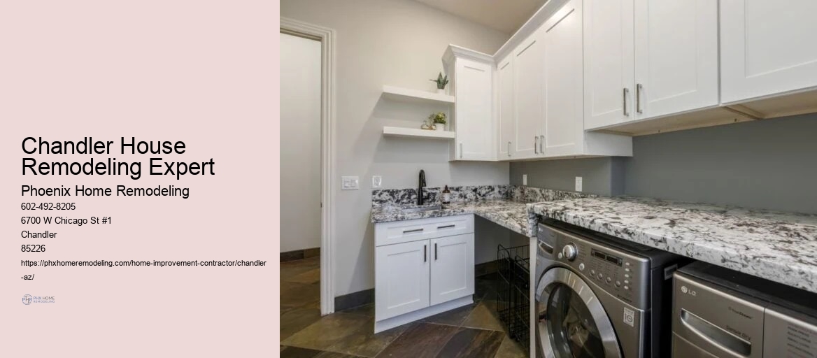 Chandler House Remodeling Expert