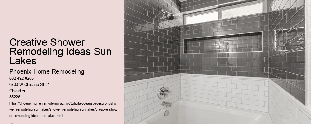 Creative Shower Remodeling Ideas Sun Lakes