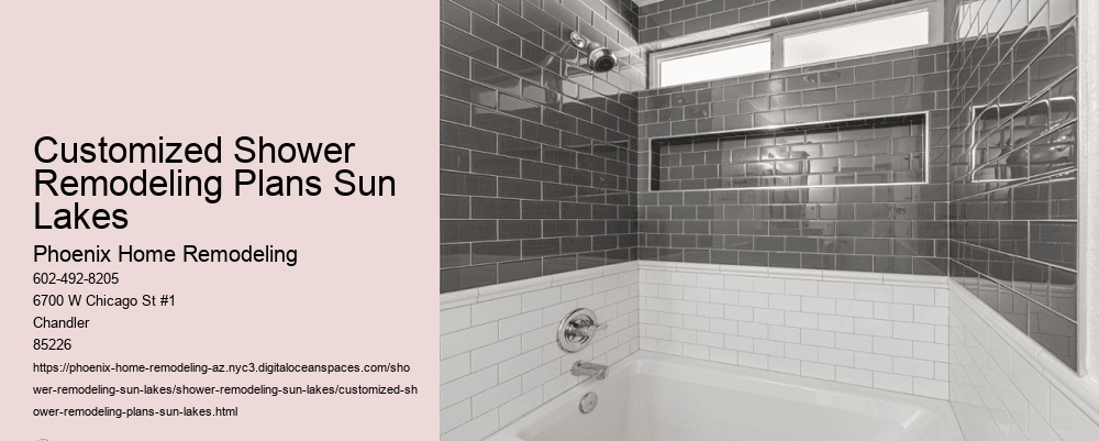 Customized Shower Remodeling Plans Sun Lakes