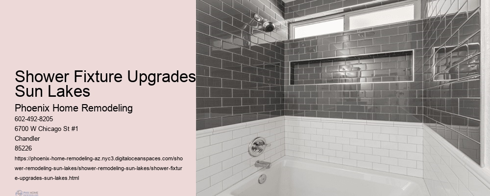 Shower Fixture Upgrades Sun Lakes